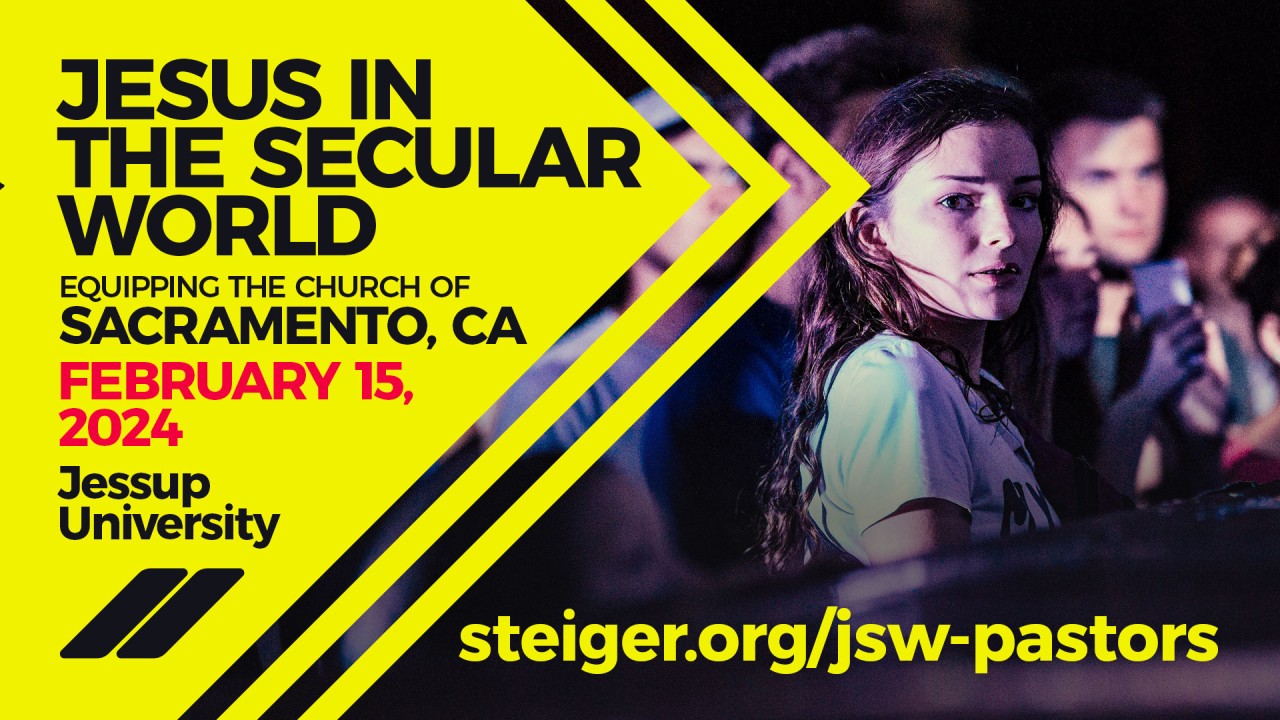 Jesus in the Secular World: Equipping the Church of Sacramento, CA