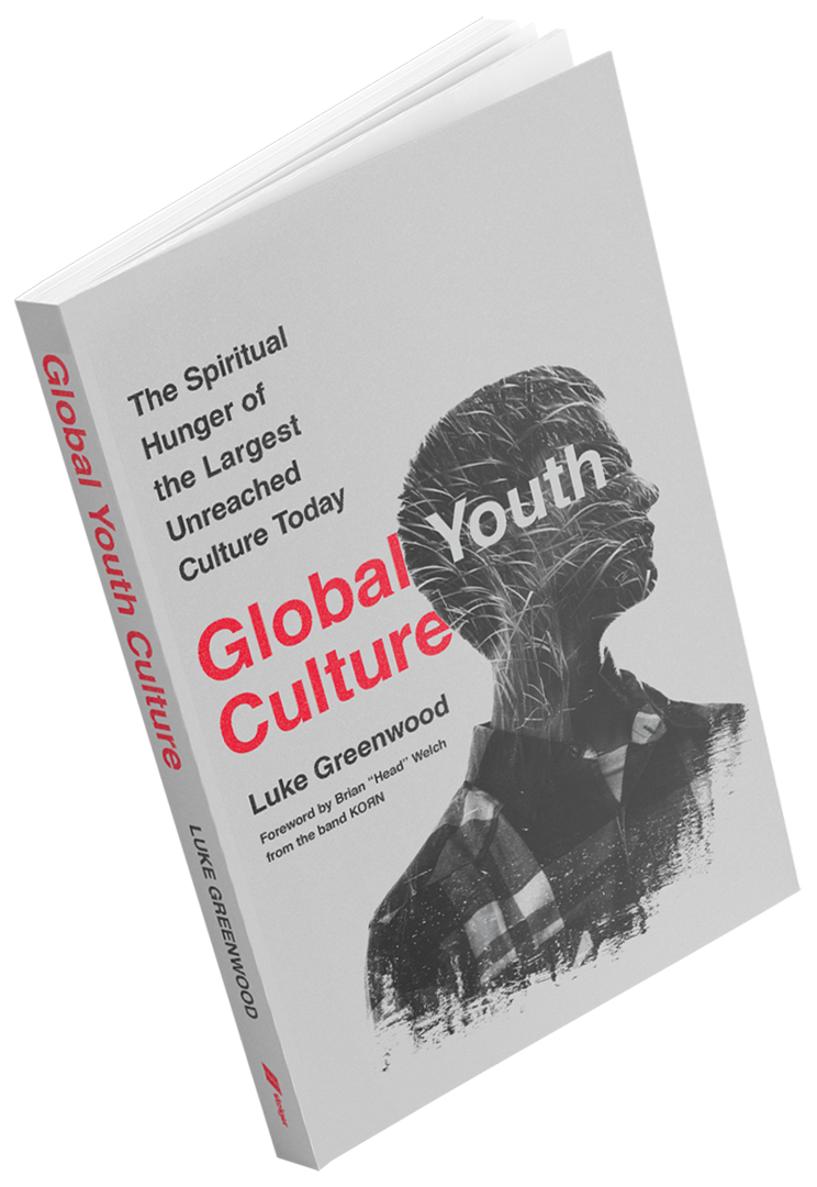 GLOBAL YOUTH CULTURE - The Spiritual Hunger of the Largest Unreached Culture Today, by Luke Greenwood